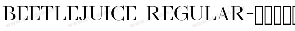 Beetlejuice Regular字体转换